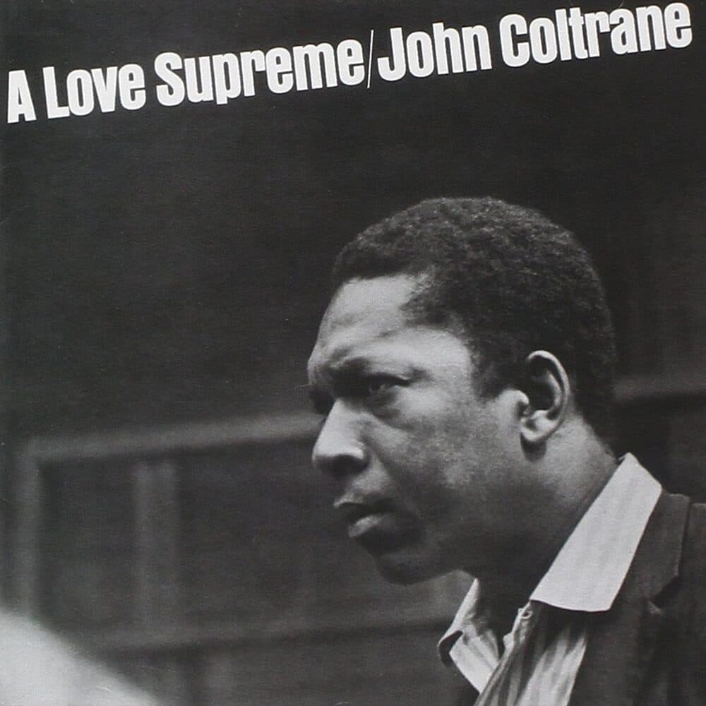 John Coltrane — A Love Supreme